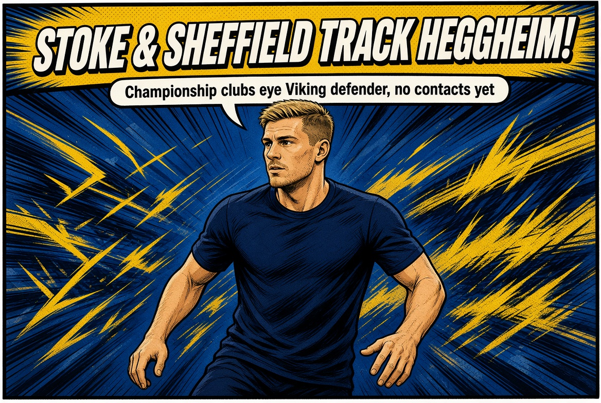 VIKING HEGGHEIM TRANSFER RUMOURS